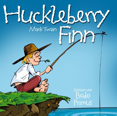 Huckleberry Finn Von Mark Twain - Gelesen Von Bodo Primus