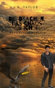 Die Drachen, das Chaos & ich 4 - J. N. Taylor