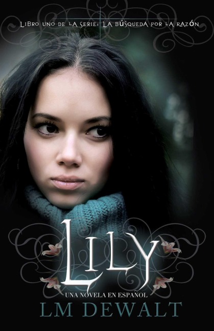 Lily: Una Novela en Espanol - Lm Dewalt