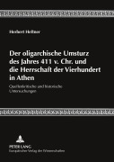 Cover-Bild zum Titel 'Der oligarchische Umsturz des Jahres 411 v. Chr. und die Herrschaft der Vierhundert in Athen' von 'Herbert Heftner'