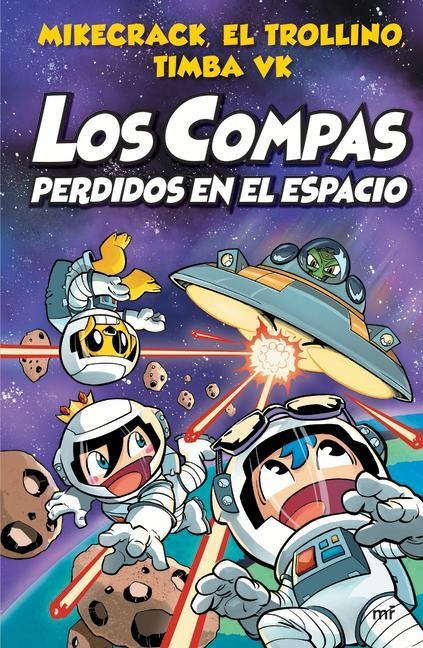 Los Compas 5: Perdidos En El Espacio / Compas 5: Lost in Space - Mikecrack Mikecrack, El Trollino El Trollino, Timba Vk Timba Vk