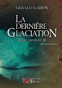 Cover-Bild zum Titel 'La dernière Glaciation' von 'Gérald Garon'