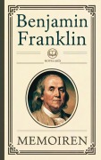 Cover-Bild zum Titel 'Benjamin Franklin: Memoiren' von 'Benjamin Franklin'