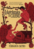 Cover-Bild zum Titel 'Lágrimas de Carne' von 'Fernanda Castro'