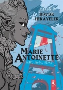 Cover-Bild zum Titel 'Karanlik Büyük Hikayeler Marie Antoinette' von 'Kolektif'