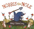 Morris the Mole - Nicki Greenberg