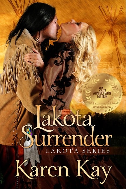 Lakota Surrender (Lakota Series, #1) - Karen Kay