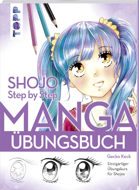 Shojo. Manga Step by Step Übungsbuch - Gecko Keck