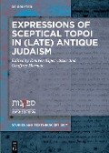 Cover-Bild zum Titel 'Expressions of Sceptical Topoi in (Late) Antique Judaism' von ''