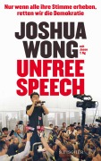 Cover-Bild zum Titel 'Unfree Speech' von 'Joshua Wong'