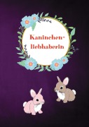 Cover-Bild zum Titel 'Kaninchenliebhaberin' von 'Happy Life Notizbuch, Sanni M. Jacob'