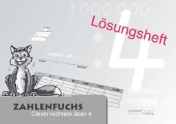 Cover-Bild zum Titel 'Zahlenfuchs 4 (Lösungsheft)' von 'Thomas Auras, Jan Debbrecht, Peter Wachendorf'