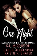 Cover-Bild zum Titel 'One Night' von 'K. L. Middleton, Cassie Alexandra, Kristie K. Shafer'