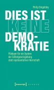 Cover-Bild zum Titel 'Dies ist keine Demokratie' von 'Philip Dingeldey'
