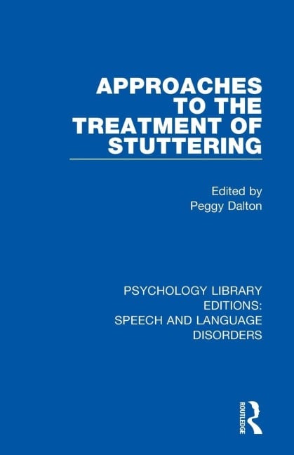 Approaches to the Treatment of Stuttering - 