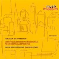 Die Schöne Stadt-Liederzyklus Gediichte Von Trakl - Senn/Ensemble Astarte