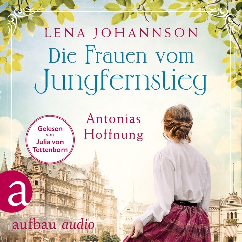Die Frauen vom Jungfernstieg: Antonias Hoffnung - Lena Johannson