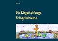 Cover-Bild zum Titel 'Die Ringelschlange Kringelschwanz' von 'Elke Schindel'