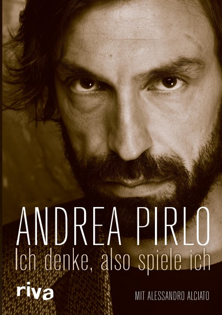 Ich denke, also spiele ich - Andrea Pirlo, Alessandro Alciato