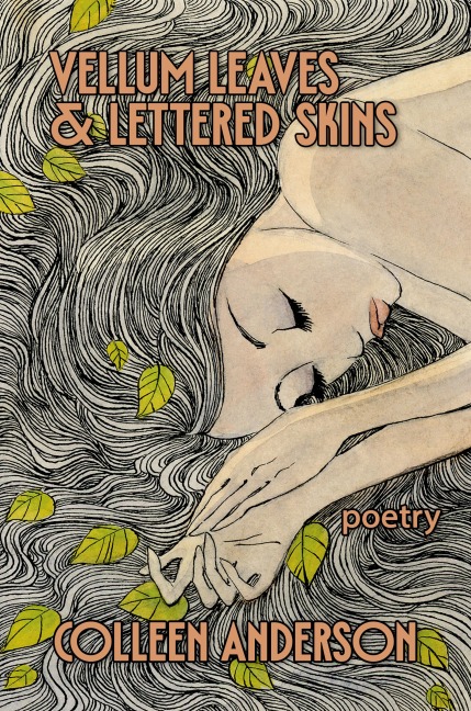 Vellum Leaves and Lettered Skins - Colleen Anderson