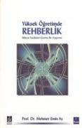 Yüksek Ögretimde Rehberlik - Ilahiyat Fakülteleri Üzerine Bir Arastirma - Mehmet Emin Ay