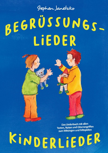 Begrüßungslieder Kinderlieder - Stephen Janetzko