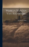 Werken Van Jan Van Ruusbroec; Volume 4 - Jan Van Ruusbroec