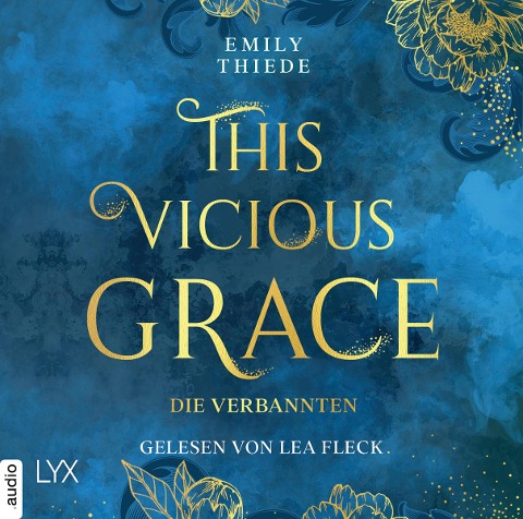 This Vicious Grace - Die Verbannten - Emily Thiede