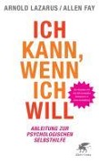 Cover-Bild zum Titel 'Ich kann, wenn ich will' von 'Arnold A. Lazarus, Allen Fay'