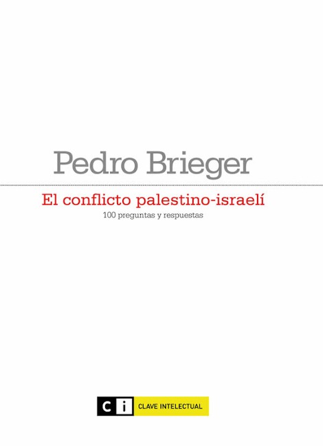 El conflicto palestino-israelí - Pedro Brieger