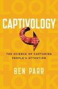 Cover-Bild zum Titel 'Captivology' von 'Ben Parr'