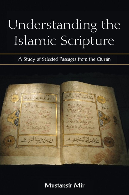 Understanding the Islamic Scripture - Mustansir Mir