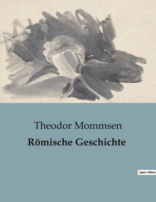 Römische Geschichte - Theodor Mommsen