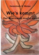 Cover-Bild zum Titel 'Wie's kommt' von 'Heidelinde H. Weber'
