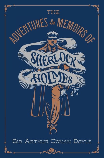 The Adventures & Memoirs of Sherlock Holmes (Deluxe Edition) - Arthur Conan Doyle
