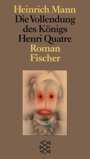 Die Vollendung des Königs Henri Quatre - Heinrich Mann
