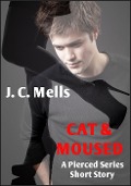 Cat & Moused (The Pierced Series, #5.5) - J. C. Mells