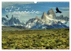Cover-Bild zum Titel 'Wildes Patagonien - Abenteuer am Ende der Welt (Wandkalender 2026 DIN A3 quer), CALVENDO Monatskalender' von 'Dirk Stamm'