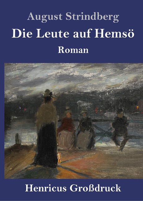 Die Leute auf Hemsö (Großdruck) - August Strindberg