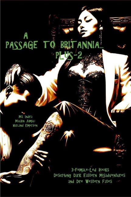 A Passage to Britannia... Plus-2 - Indira, Malkin Jamali, Harland Emerson