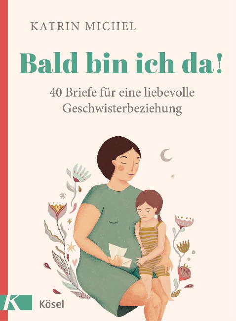 Bald bin ich da! - Katrin Michel