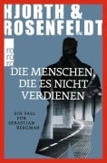 Cover-Bild zum Titel 'Die Menschen, die es nicht verdienen' von 'Michael Hjorth, Hans Rosenfeldt'