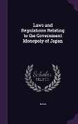 Cover-Bild zum Titel 'Laws and Regulations Relating to the Government Monopoly of Japan' von ''