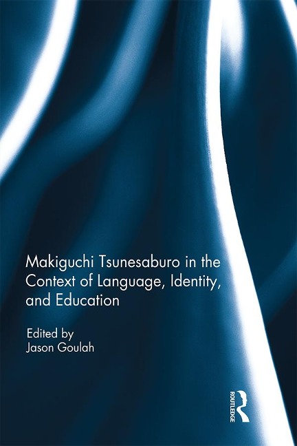 Makiguchi Tsunesaburo in the Context of Language, Identity and Education - 