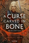 Cover-Bild zum Titel 'Die Skaland-Saga, Band 2 - A Curse Carved in Bone' von 'Danielle L. Jensen'