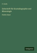 Cover-Bild zum Titel 'Zeitschrift für Krystallographie und Mineralogie' von 'P. Groth'