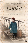Cover-Bild zum Titel 'Los tres nombres de Ludka' von 'Gisela Pou'
