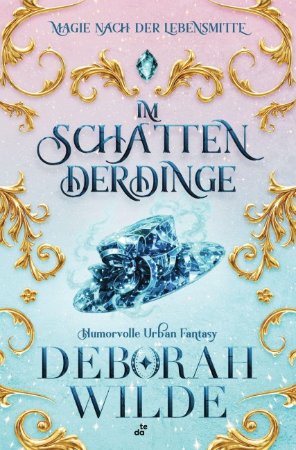 Im Schatten der Dinge - Deborah Wilde