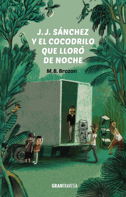 J.J. Sánchez y el cocodrilo que lloró de noche - M. B. Brozon
