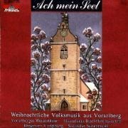 Ach Mein Seel/Weihnachtliche Volksmusik Aus Vorarl - Various